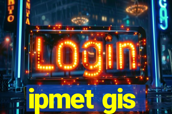 ipmet gis